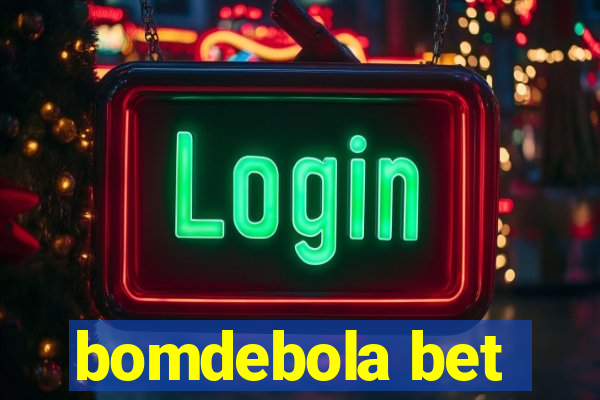 bomdebola bet